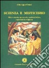 Scienza e misticismo. Mito e storia, approccio razionalistico, esperienza religiosa libro di Craxi Giuseppe