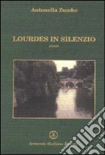 Lourdes in silenzio