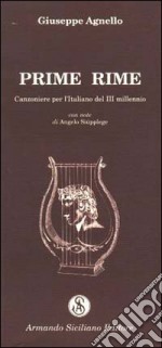 Prime rime. Canzoniere per l'italiano del terzo millennio libro