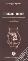 Prime rime. Canzoniere per l'italiano del terzo millennio libro di Agnello Giuseppe