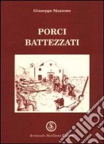 Porci battezzati libro