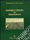 Essere e tempo in Heidegger libro di Vecchio Giuseppe A.