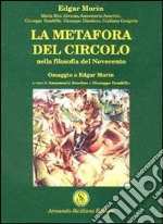 La metafora del circolo nella filosofia del Novecento libro