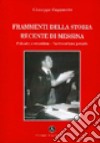 Frammenti della storia recente di Messina libro di Cappuccio Giuseppe