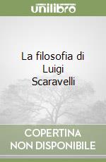 La filosofia di Luigi Scaravelli
