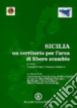 Sicilia: un territorio per l'area del libero scambio libro