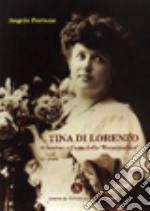 Tina di Lorenzo. Il fascino e l'arte dell'«encantadora» libro