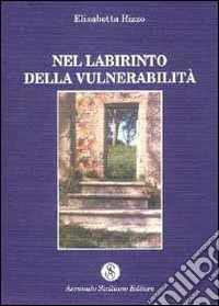 Nel labirinto della vulnerabilità