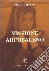 Missione arcobaleno libro