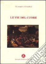 Le vie del cuore libro