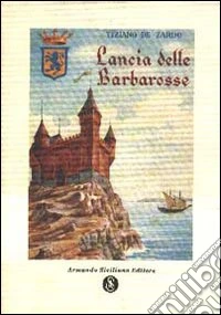 Lancia delle Barbarosse libro