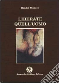Liberate quell'uomo libro
