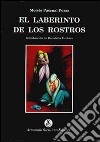 El laberinto de los rostros libro di Pozas Moisés P.