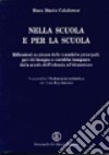 Nella scuola e per la scuola libro