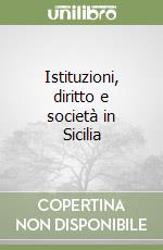 Istituzioni, diritto e società in Sicilia libro