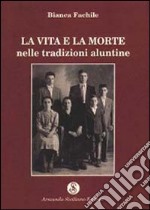 La vita e la morte nelle tradizioni aluntine