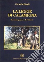 La legge di Calamigna. Racconti popolari dei Nebrodi