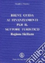 Breve guida ai finanziamenti per il settore turistico Regione Siciliana