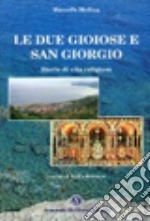 Le due Gioiose e San Giorgio. Storie di vita religiosa libro