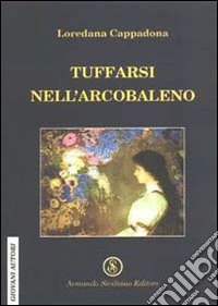 Tuffarsi nell'arcobaleno libro