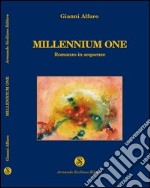 Millennium one. Romanzo in sequenze libro