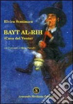 Bayt al-Rih (Casa del vento) libro