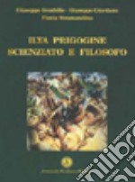 Ilya Prigogine scienzato e filosofo libro