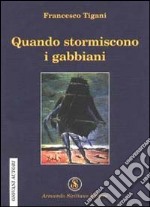 Quando storniscono i gabbiani libro