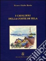 I cavalieri della corte di tela