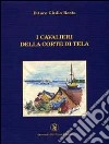 I cavalieri della corte di tela libro