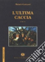 L'ultima caccia libro