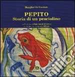 Pepito. Storia di un pesciolino libro