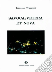 Savoca: vetera et nova