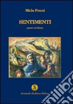 Sentimenti. Poesie siciliane libro