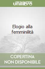 Elogio alla femminilità