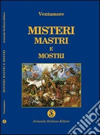 Misteri, mastri e mostri