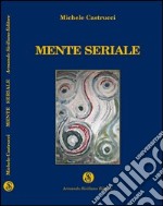 Mente seriale libro