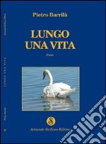 Lungo una vita libro