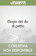 Elogio del do di petto libro