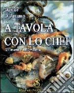 A tavola con lo chef libro