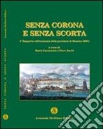 Senza corona e senza scorta