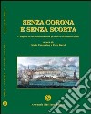 Senza corona e senza scorta libro