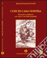 Cosi ri casa nostra. Il mondo rosolinese nei canti e nei detti popolari libro