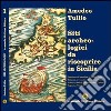 Siti archeologici da riscoprire in Sicilia libro