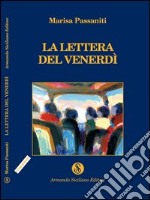 La lettera del venerdì libro