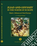 Iliad and Odyssey in the North of Europe. Iliade e Odissea nel Nord Europa libro