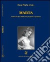 Marta. Storia di una donna tra passioni e speranze libro