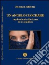 Un angelo clochard. Vagabondando alla ricerca di un equilibrio libro