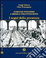 Famiglie straniere a Messina nell'Ottocento. I segni della presenza libro