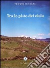 Tra le piste del cielo libro